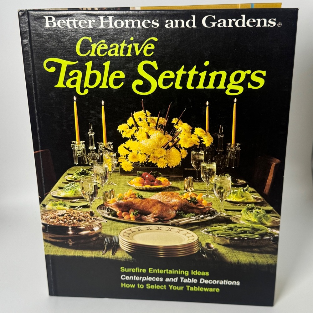 Better Homes and Gardens Creative Table Settings Vintage Hardcover Book 1970s
